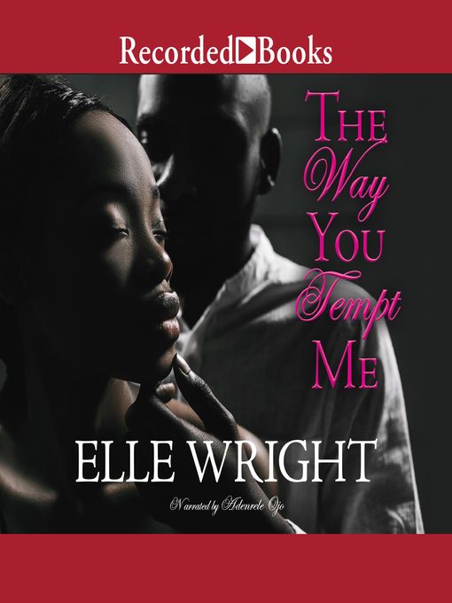 Title details for The Way You Tempt Me by Elle Wright - Available
